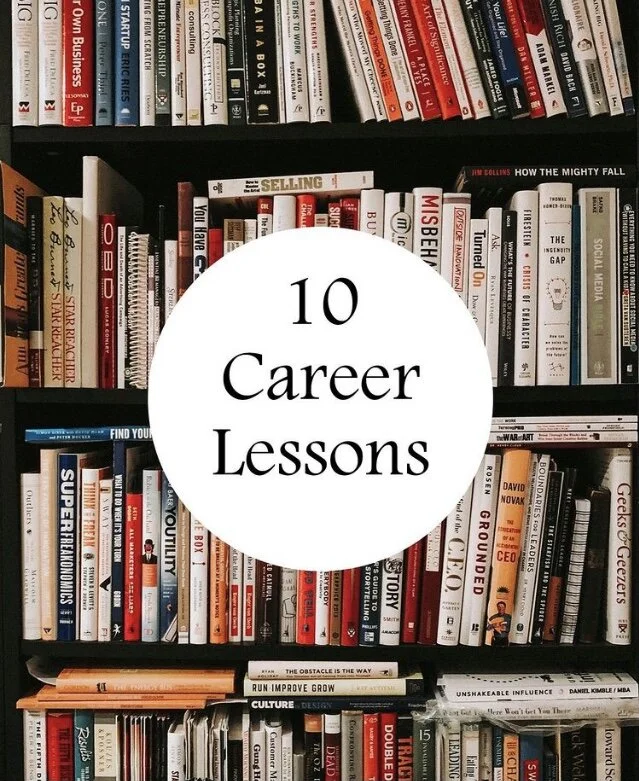 10 Important Lessons I’ve Learned in My Career