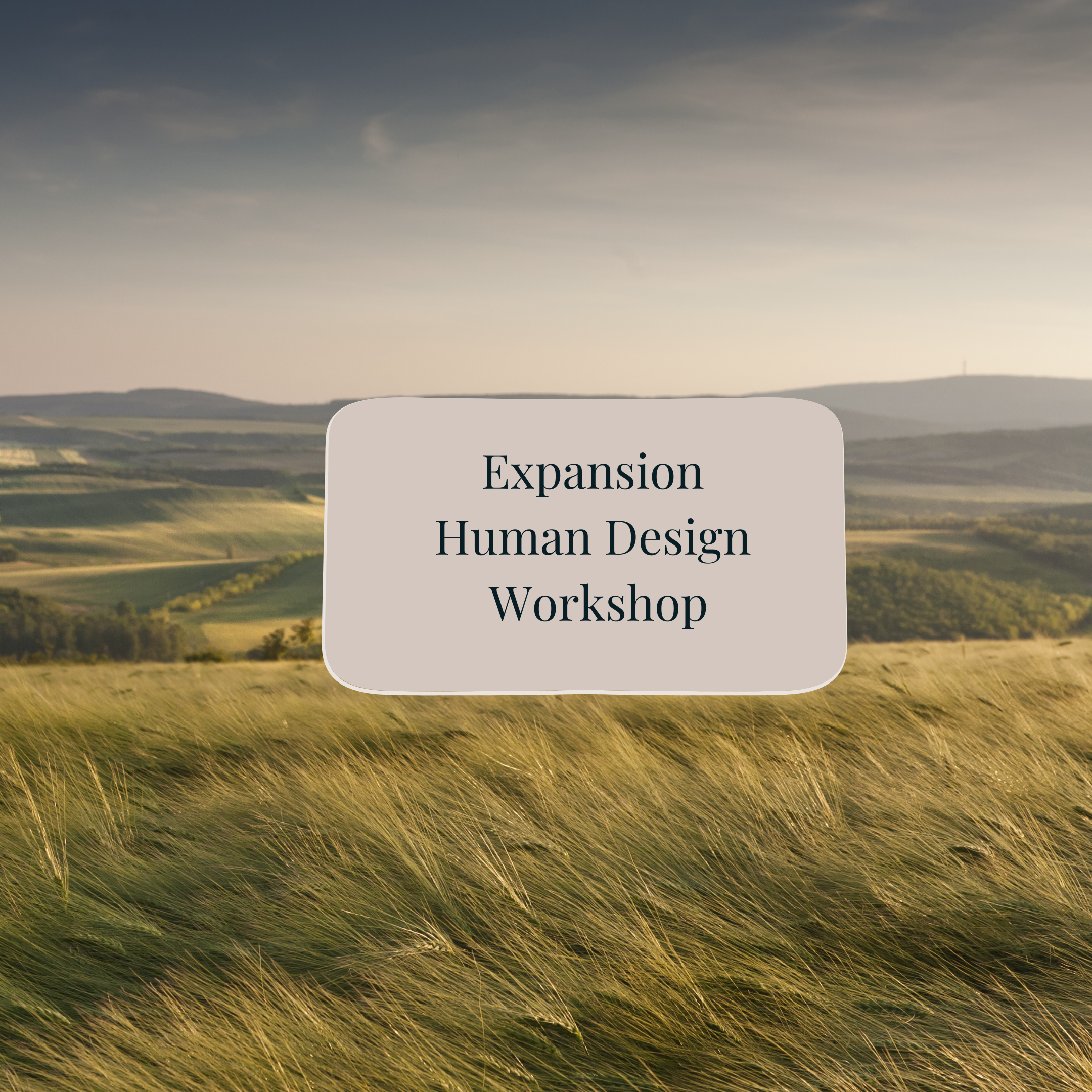 Expansion Human Design Workshop