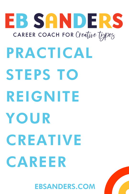 Practical Steps to Reignite Your Creative Career
