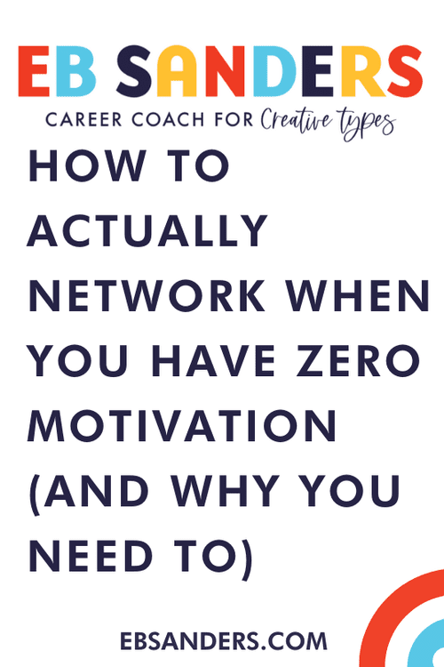 EB SANDERS — How to Actually Network When You Have Zero Motivation (And ...