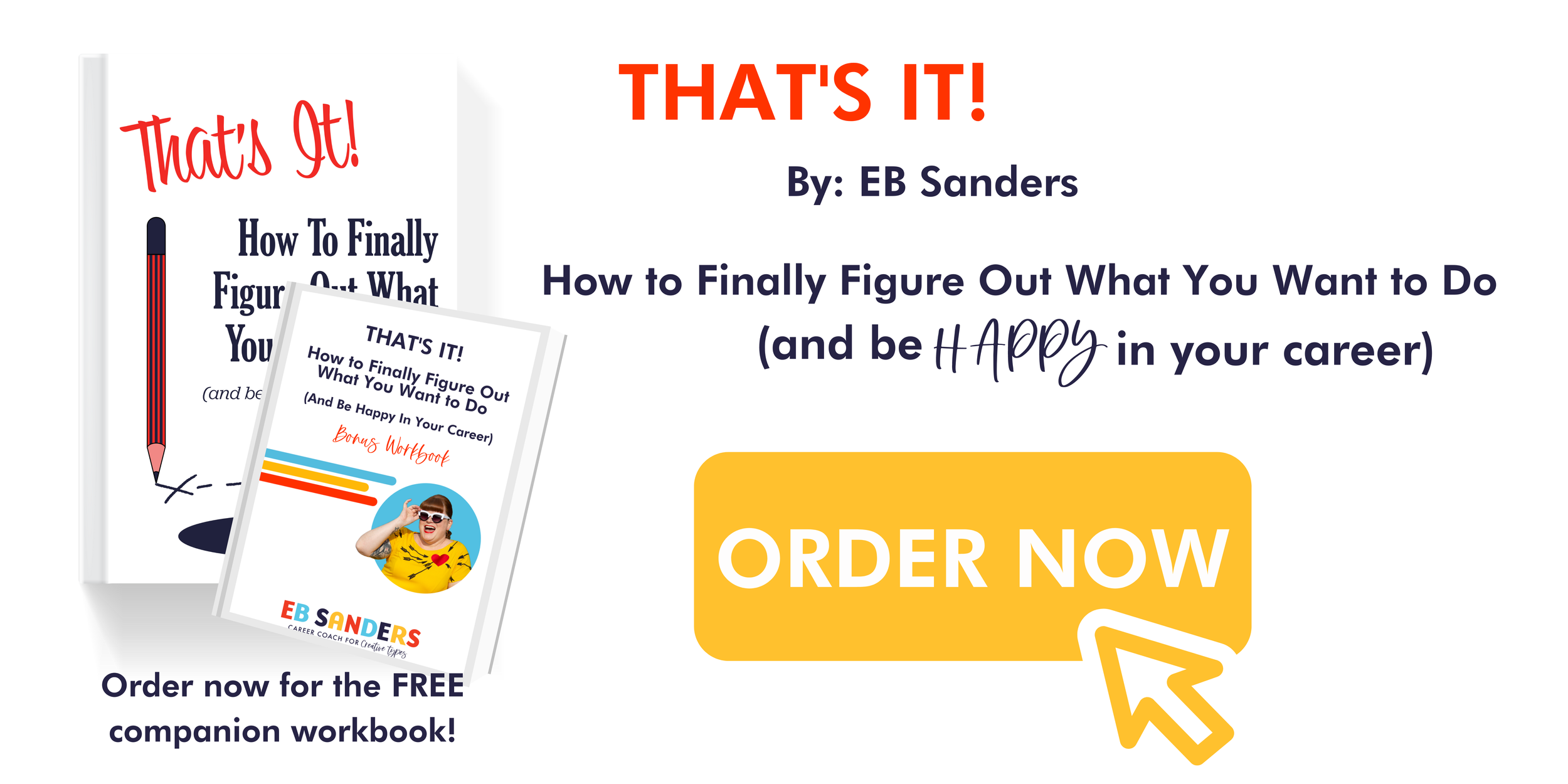 EB SANDERS — How to Finally Figure Out What You Want to Do (& be happy ...