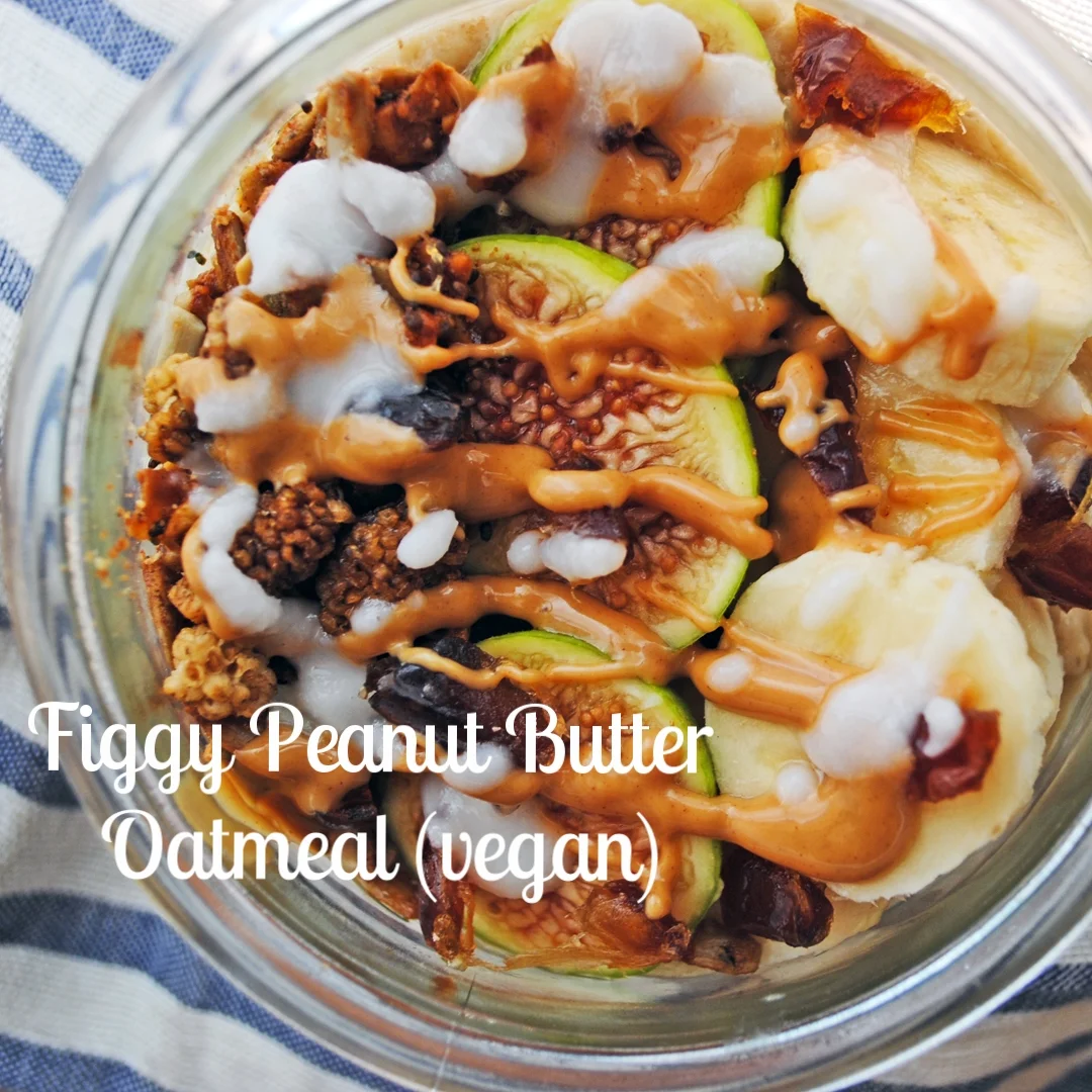 Figgy Peanut Butter Oatmeal (vegan)