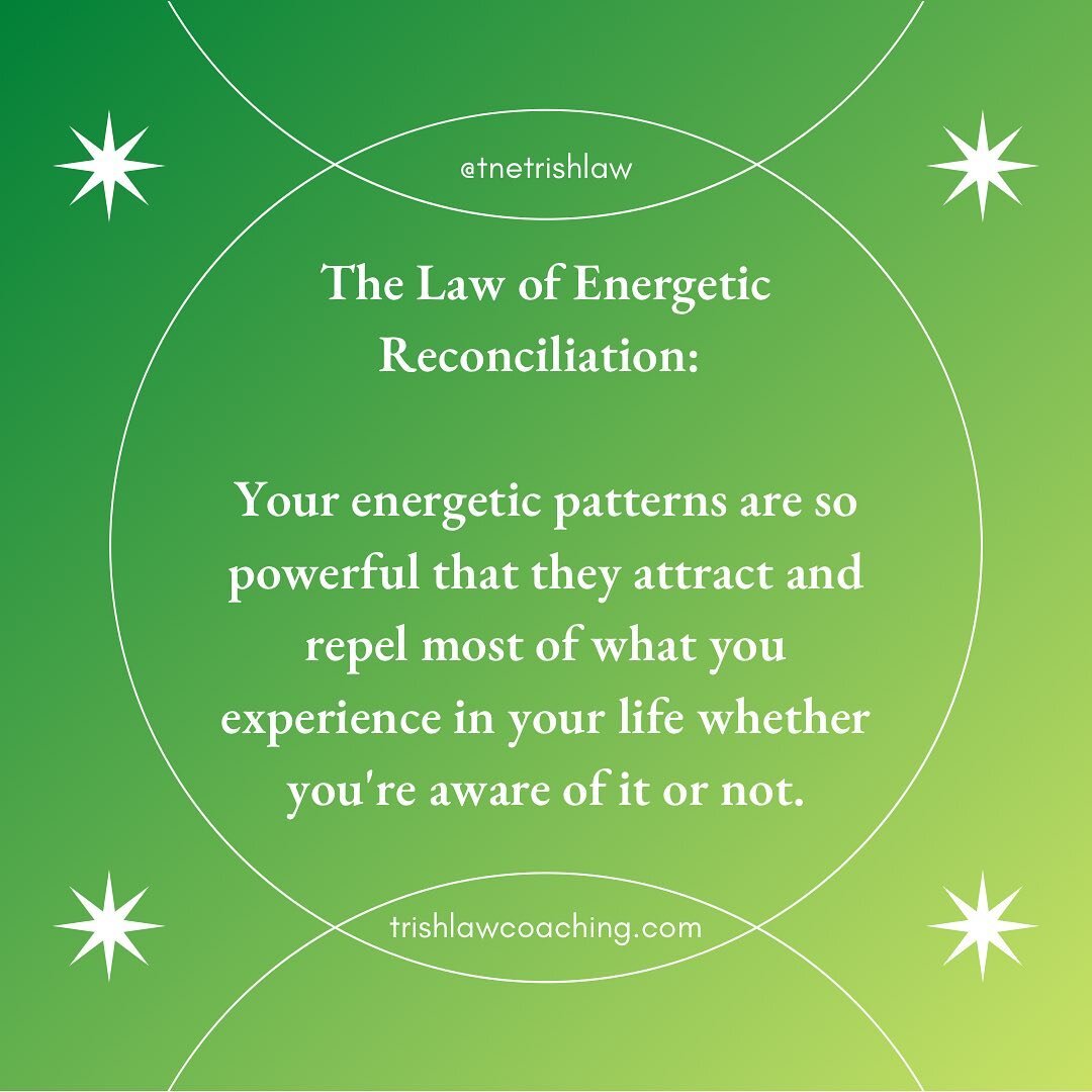 I do not understand basic math. Like at all. 
.
.
.
But man, I understand energy. 
.
.
.
The Law of Energetic Reconciliation is one of the greatest touchstones I rely on in my coaching practice. 
.
.
.
To me, energy is not something you can see...it'