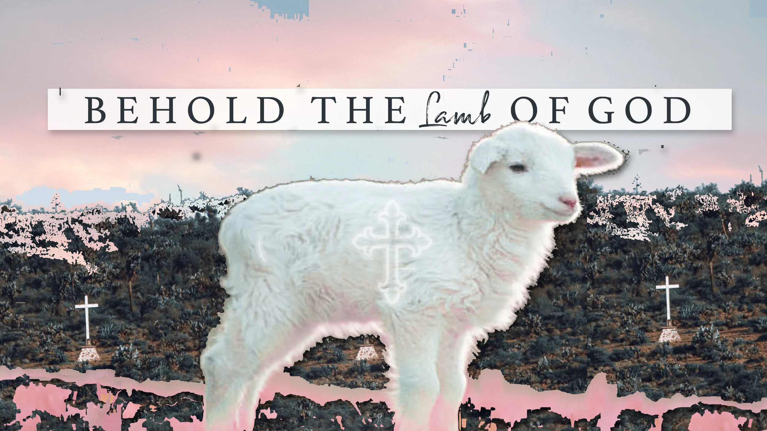 Behold the Lamb of God.jpg