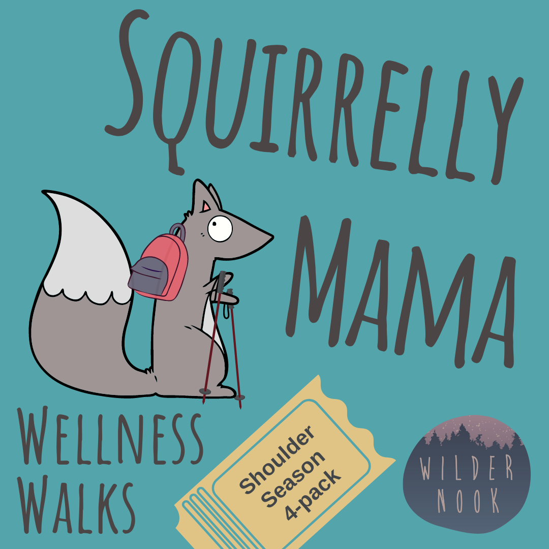 Squirrelly Mama Wellness Walks