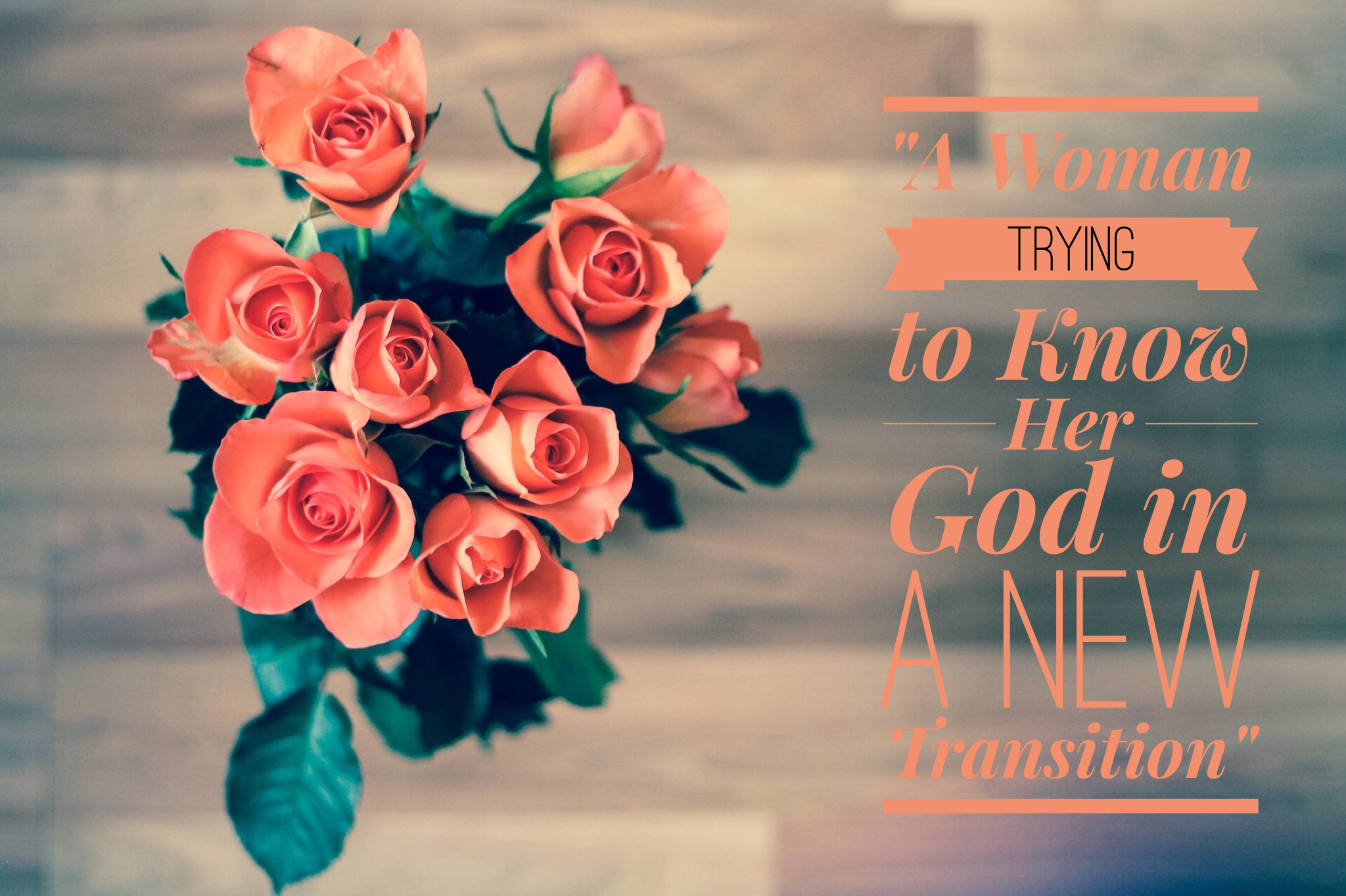 A Woman Seeking to Know Her God in a New Transition | www.codyandras.com/blog/2017/8/11/a-woman-seeking-to-know-her-god-in-a-new-transition