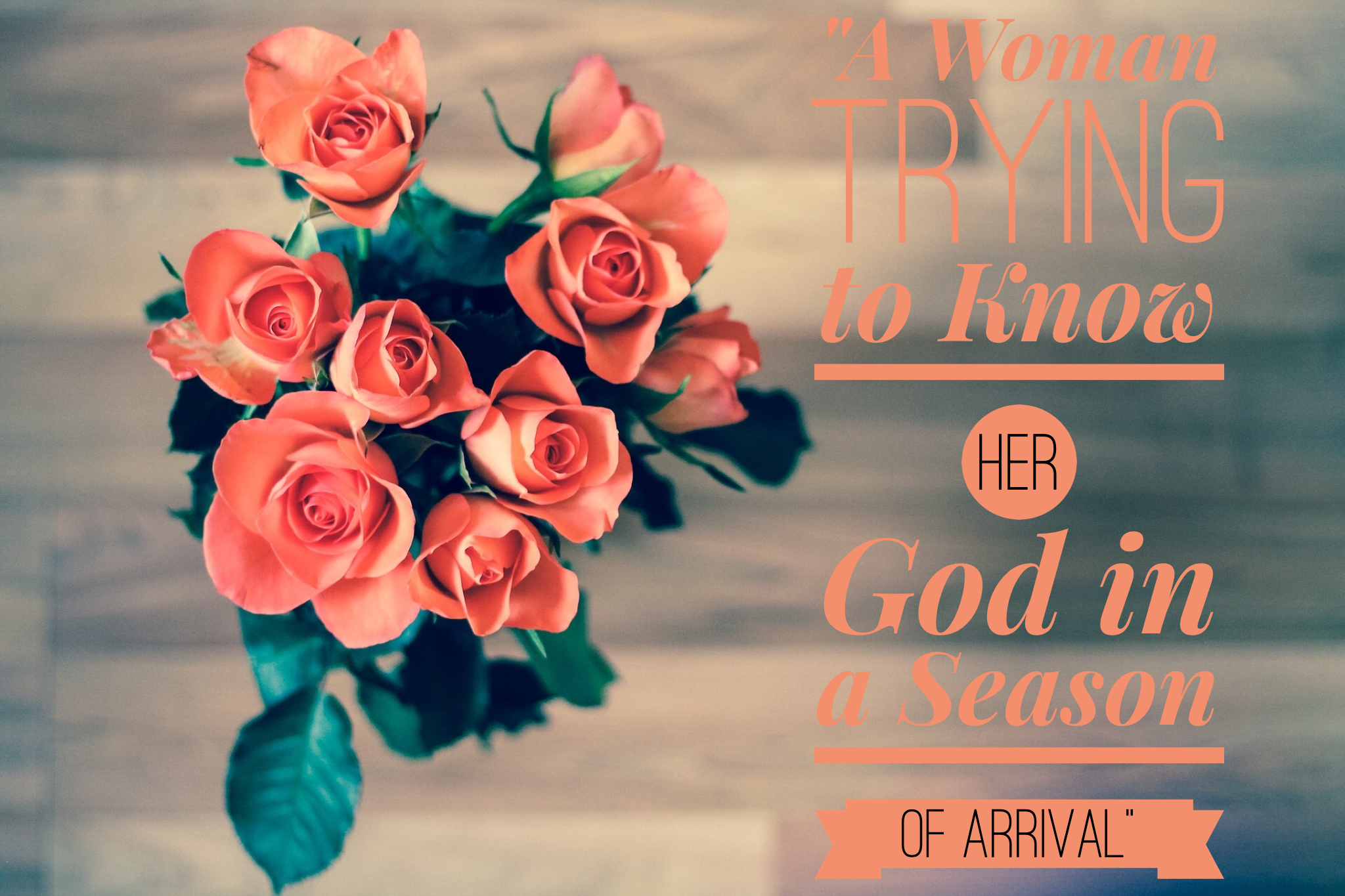 A Woman Seeking to Know Her God in a Season of Arrival | www.codyandras.com/blog/2017/8/12/a-woman-seeking-to-know-her-god-in-a-season-of-arrival