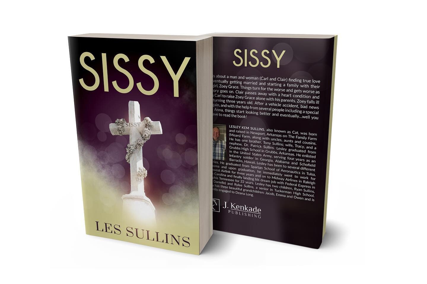 New Release! 🔥🔥🔥
Available in Hardcover, Paperback and eBook!

Congratulations to Author Les Sullins! 

Sissy is about a man and woman (Carl and Clair) finding true love and eventually getting married and starting a family with their baby girl, Zo