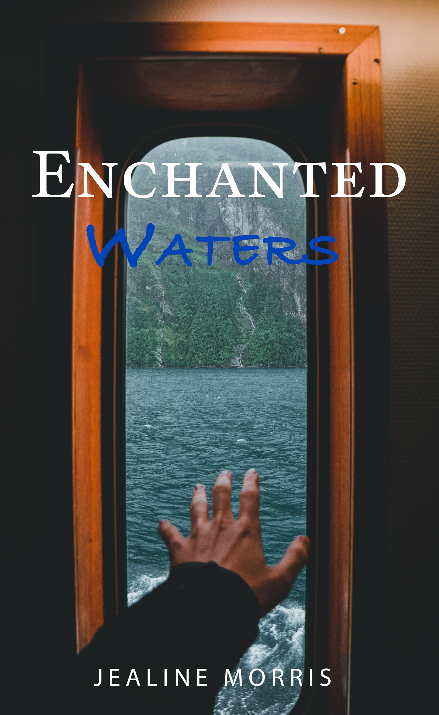 OFFICIAL Front Cover Draft-Echanted Waters-Jealine Morris.png