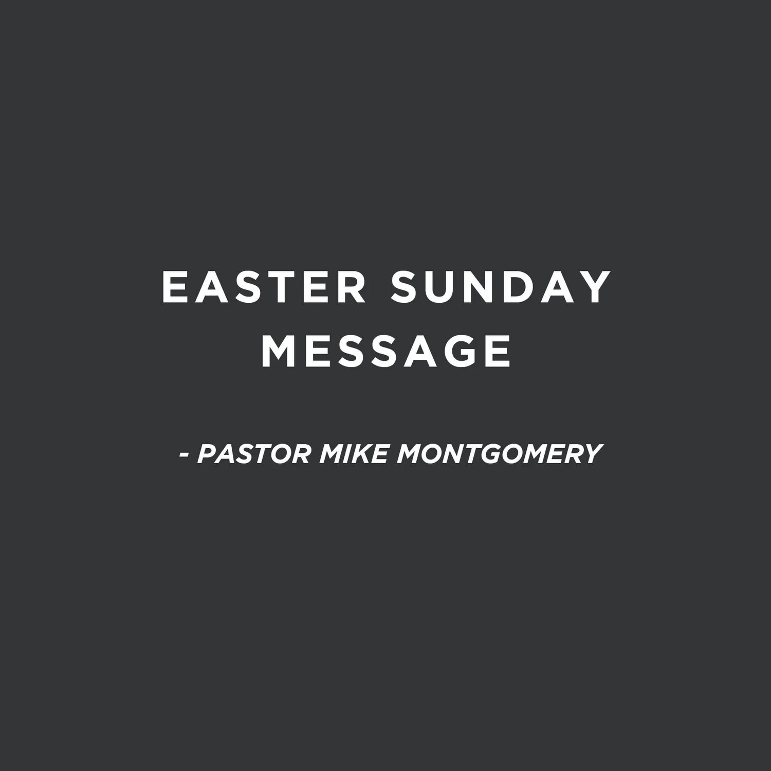 April 12, 2020 | Easter Sunday | Pastor Mike Montgomery episode artwork