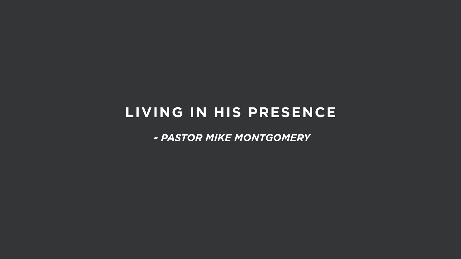 Living In His Presence | Pastor Mike Montgomery episode artwork