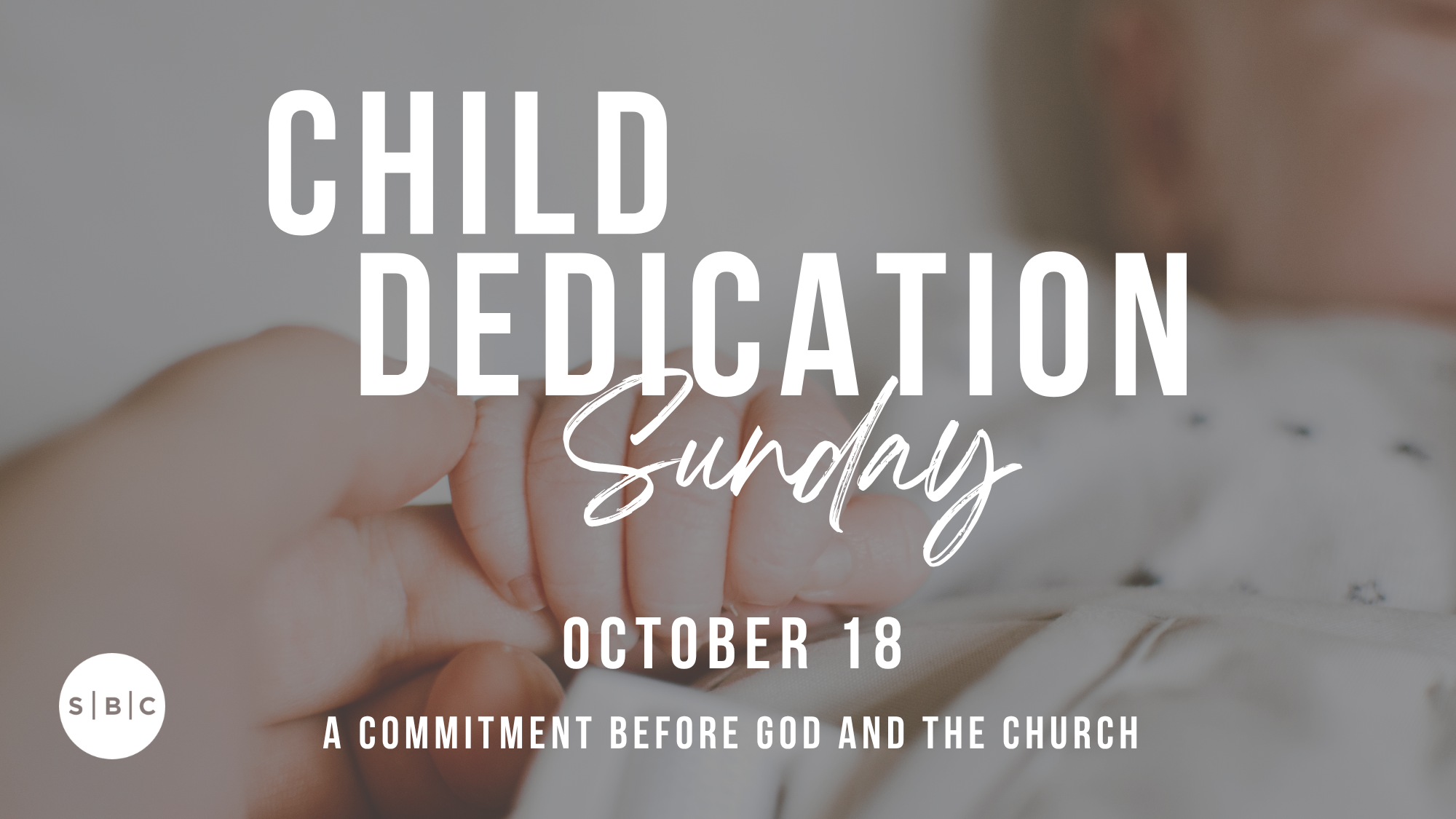 Child Dedication October 18, 2026