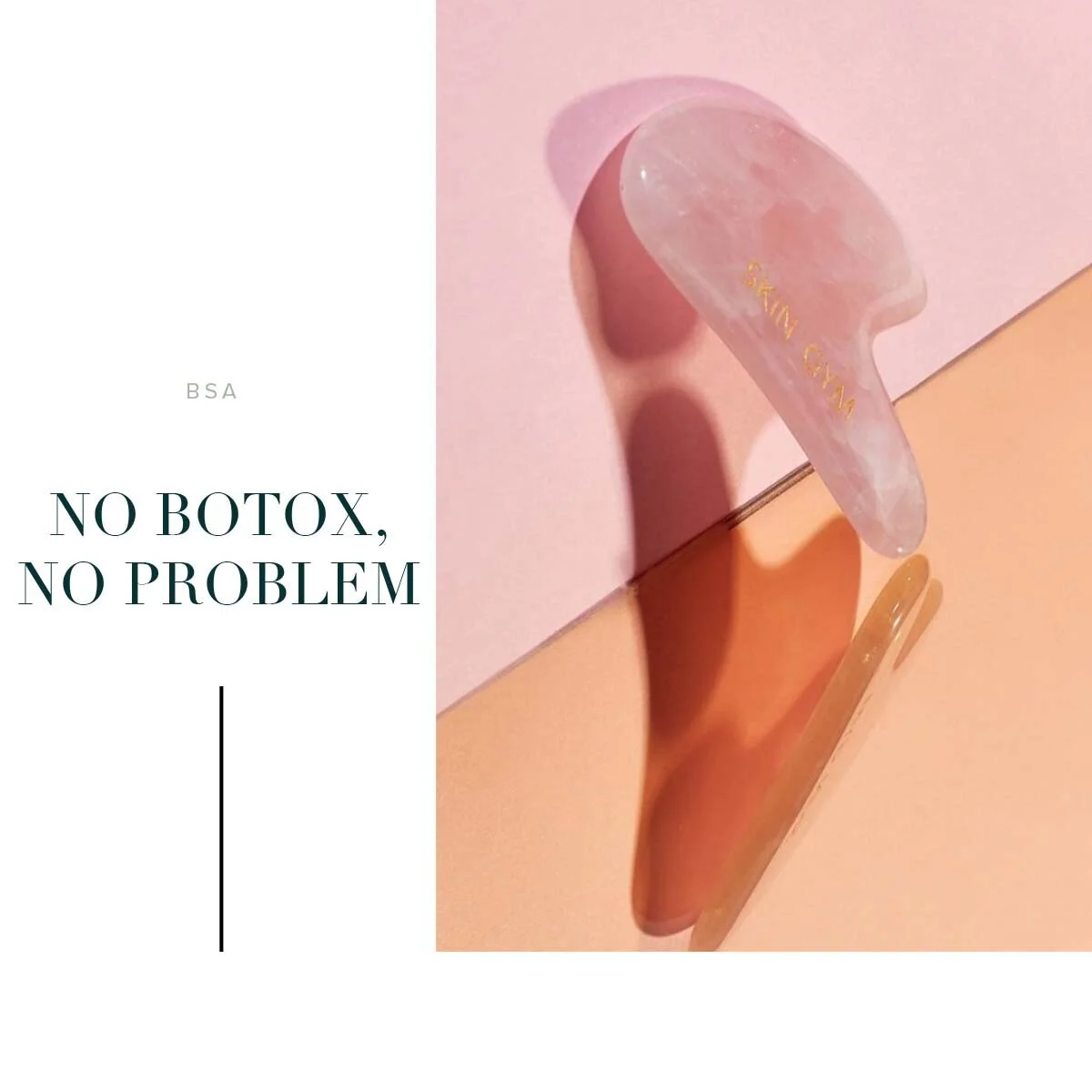 BSA: No Botox, No Problem