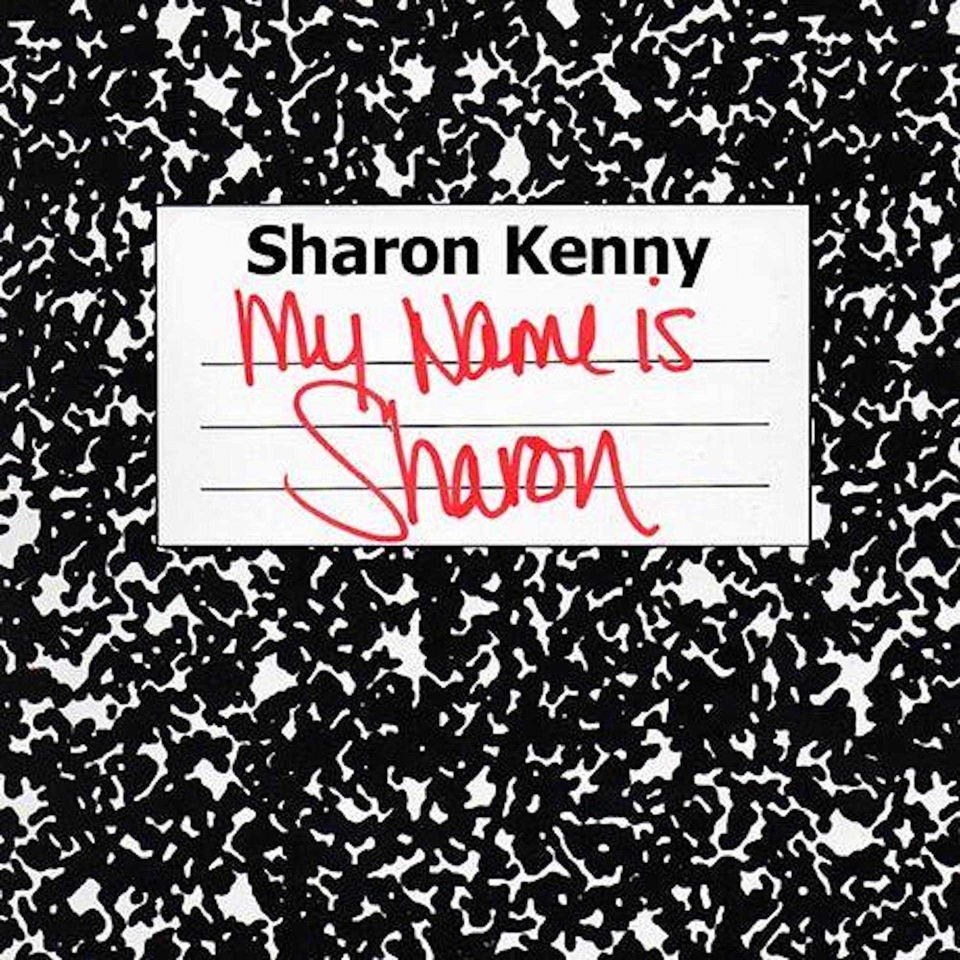 SHARON KENNY MY NAME IS SHARON.jpg