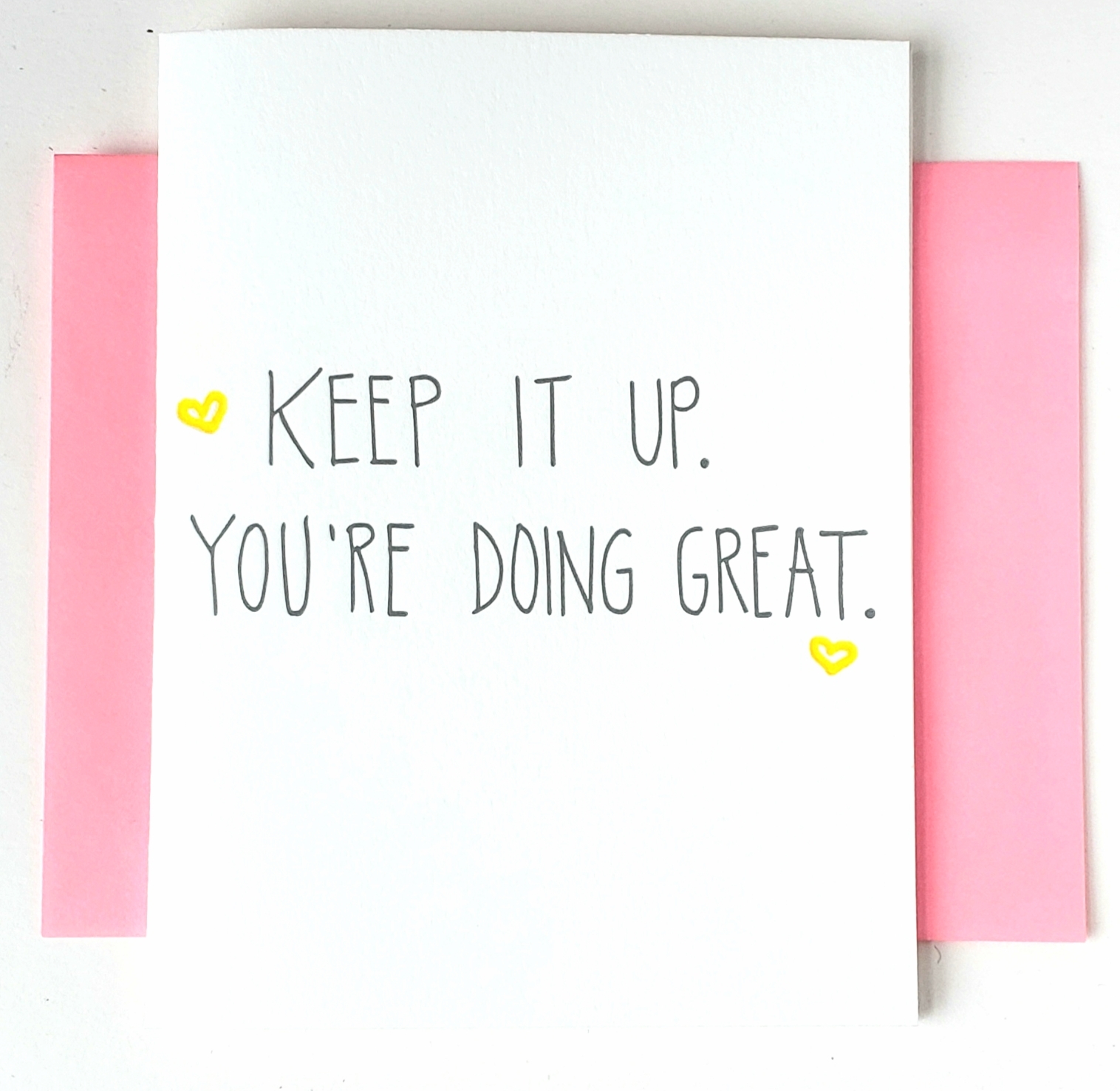 Letterpress Card-Keep it Up. You're Doing Great.