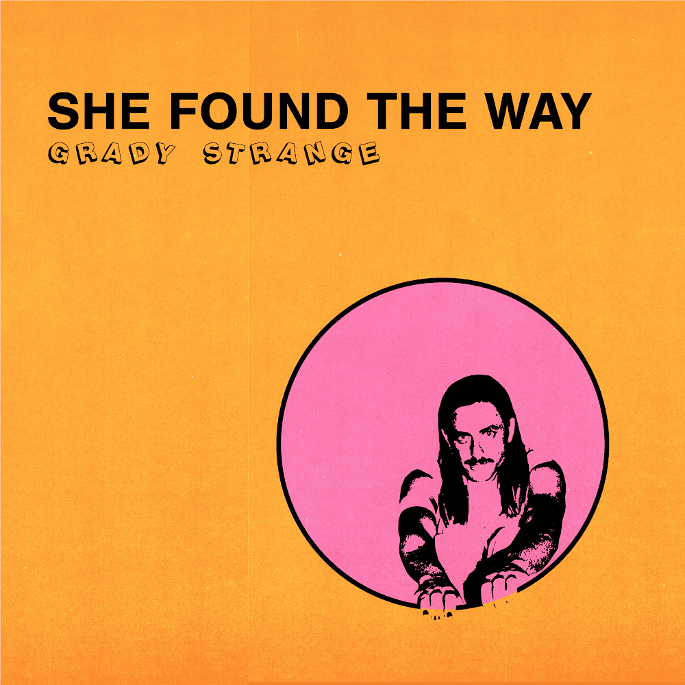 Grady Strange- "She Found The Way"