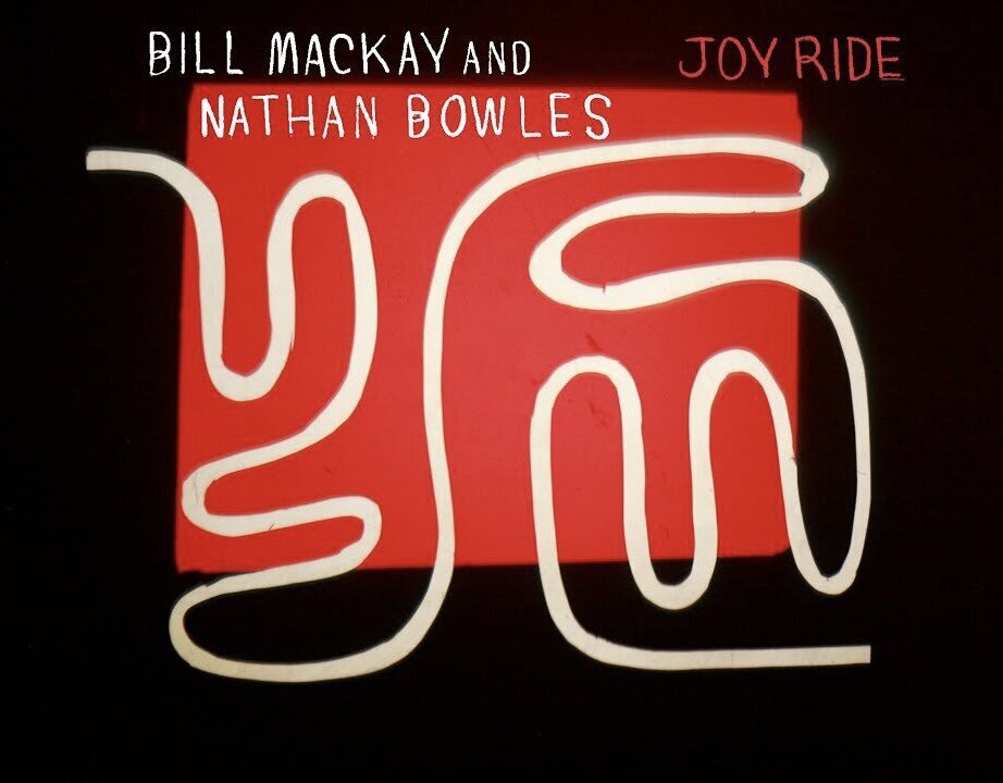 Bill MacKay and Nathan Bowles- "Joyride"