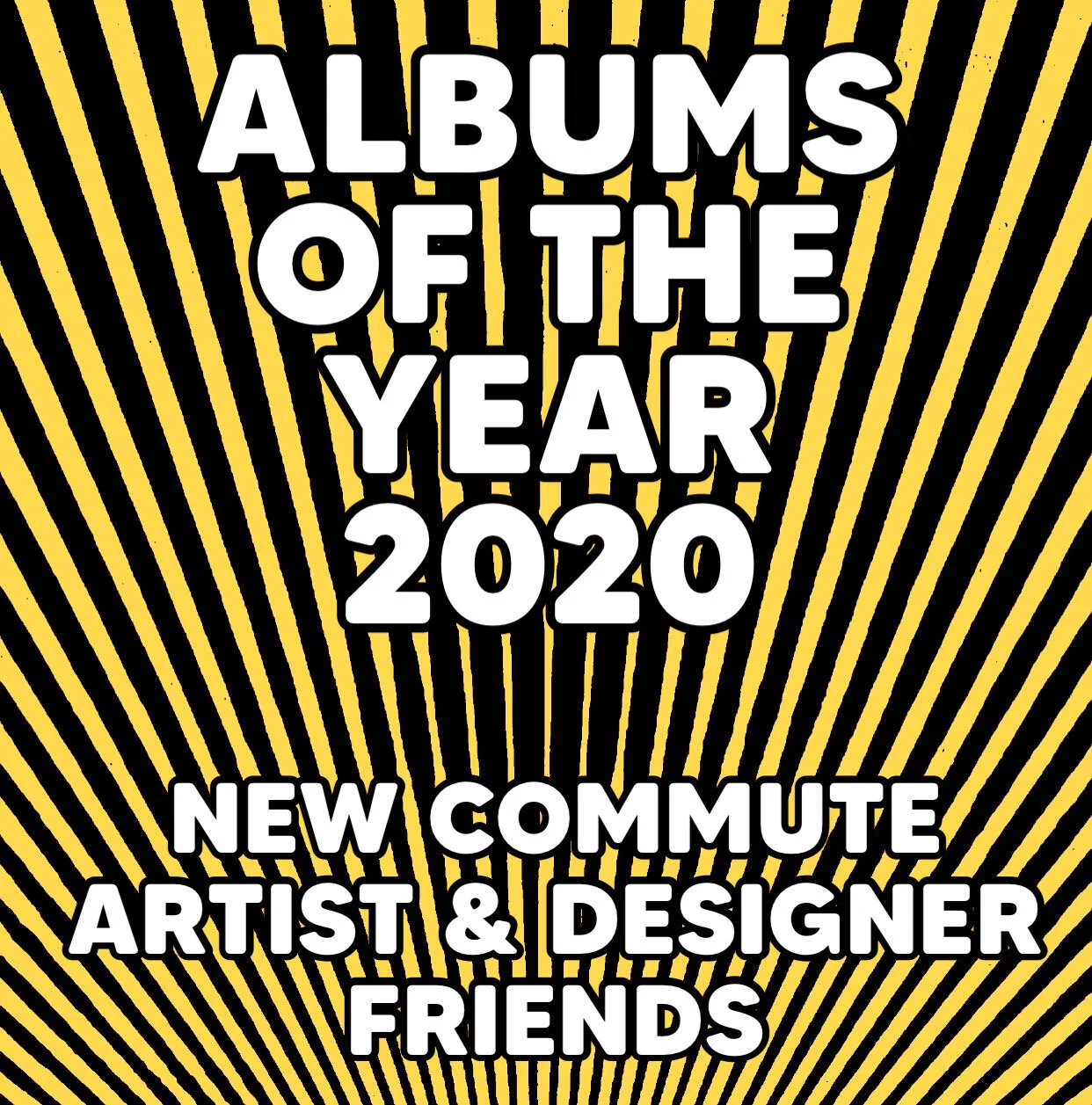 Albums of the Year 2020 // Artist &amp; Designer Friends