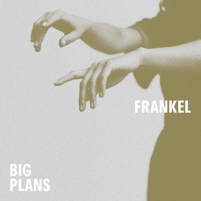 Frankel- Big Plans
