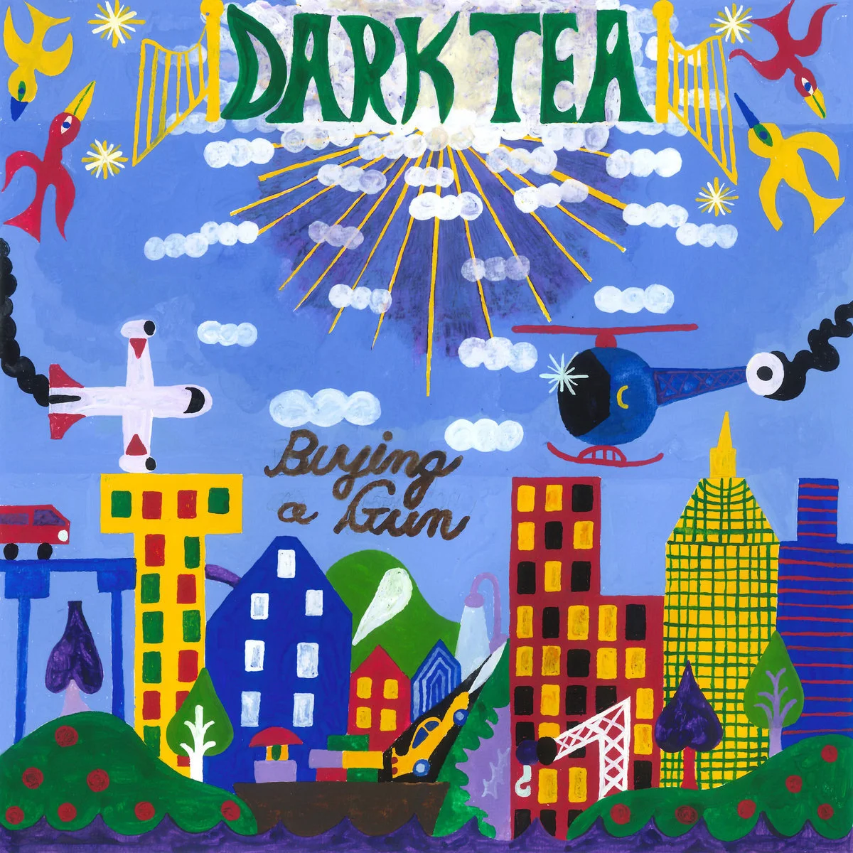 Dark Tea- "Buying A Gun"