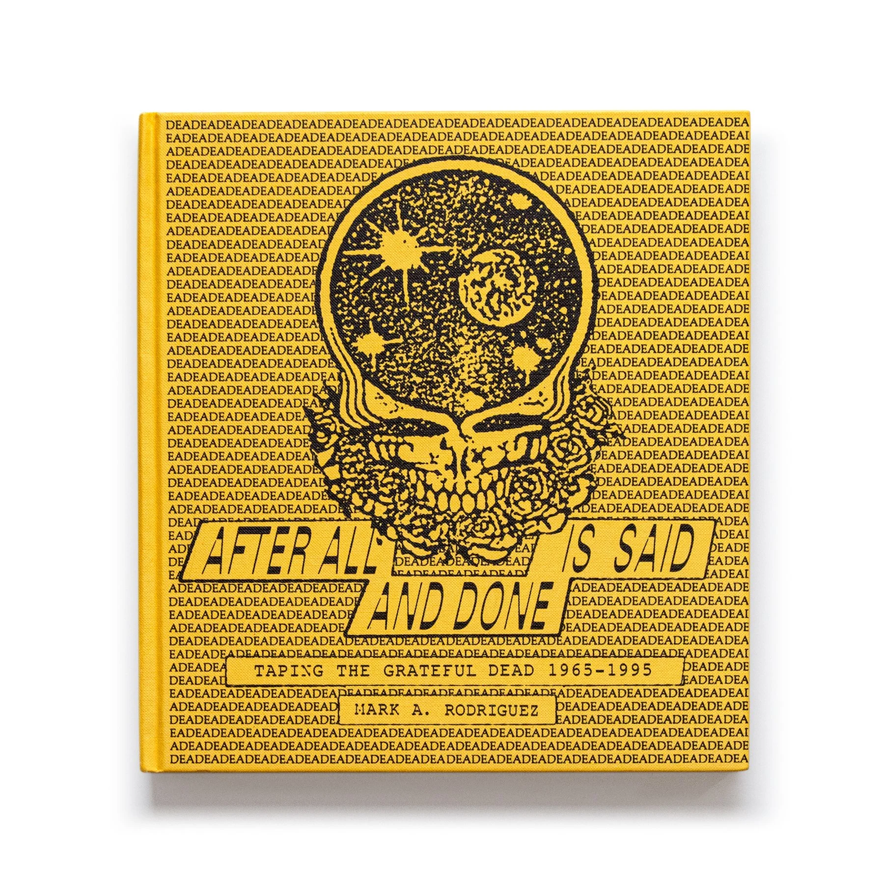 After All is Said and Done: Taping the Grateful Dead, 1965-1995