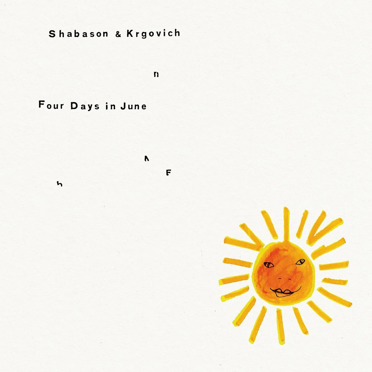 Shabason &amp; Krgovich- Four Days in June