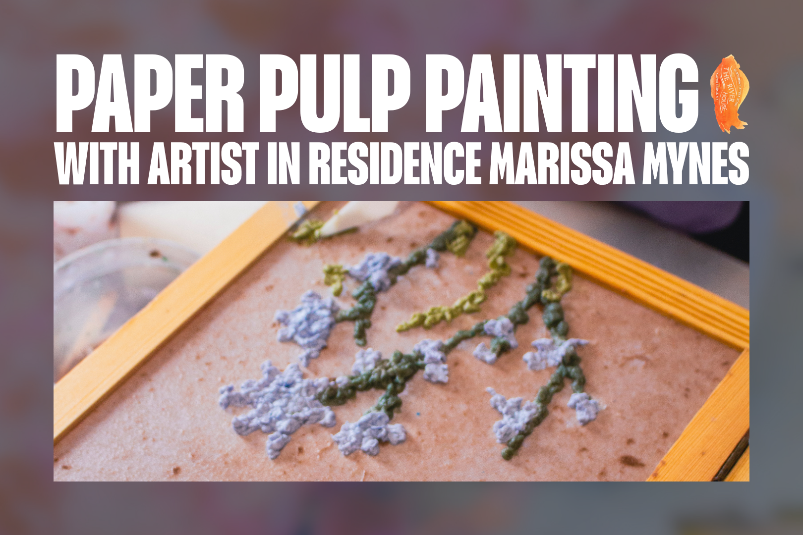 Workshop: Paper Pulp Painting
