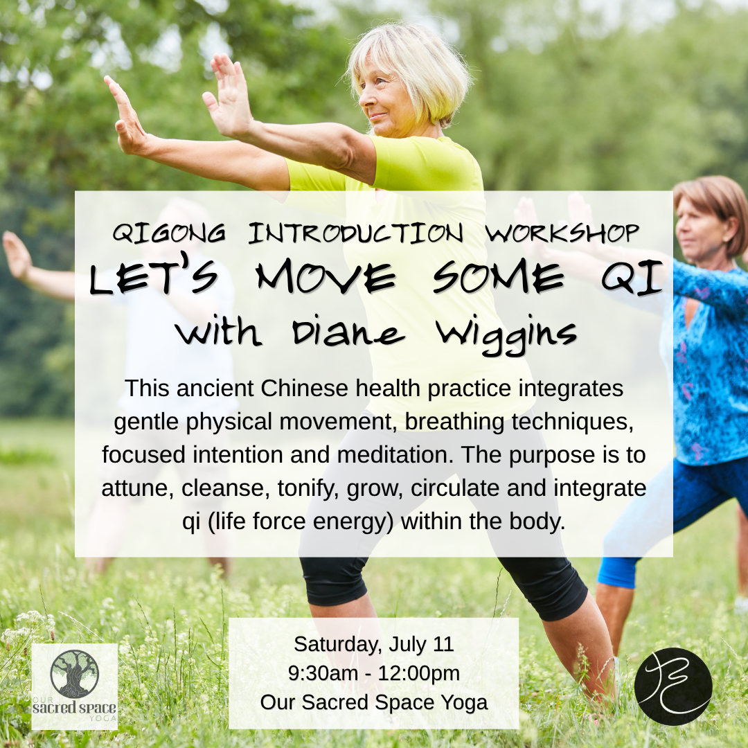 Qigong Introduction Workshop: Let’s Move Some Qi with Diane Wiggins 