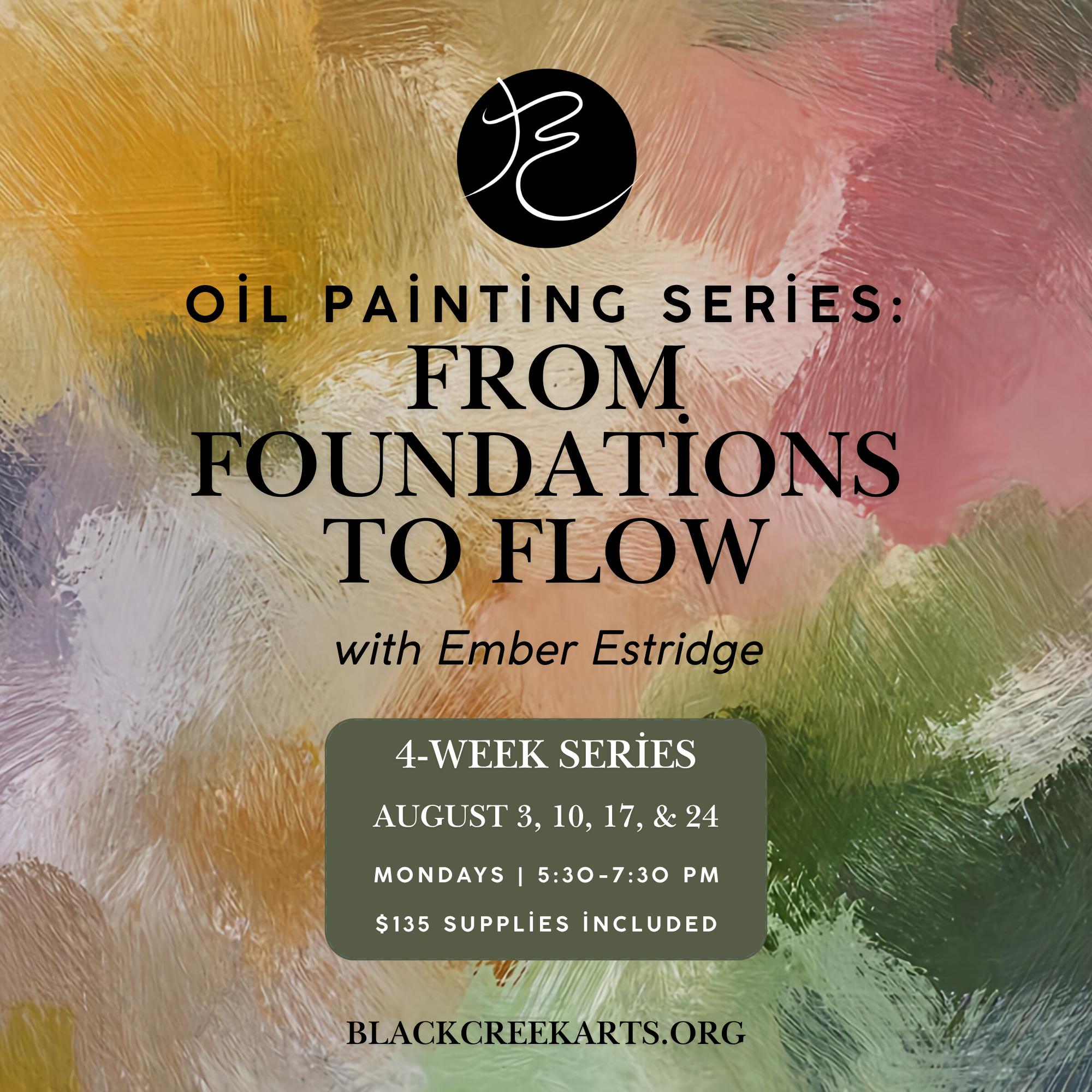 Oil Painting Series: From Foundations to Flow with Ember Estridge