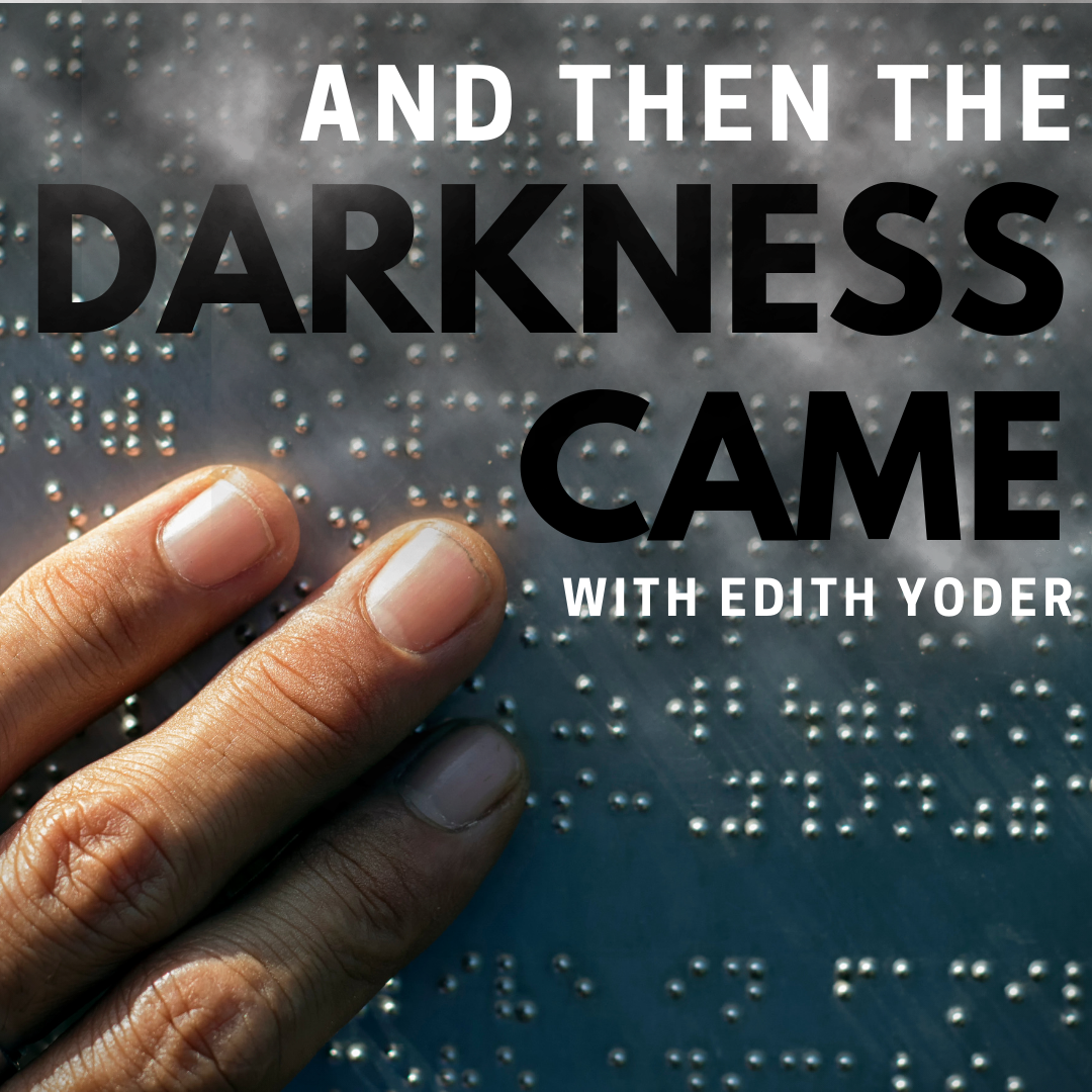 H&H And Then the Darkness Came with Edith Yoder.png