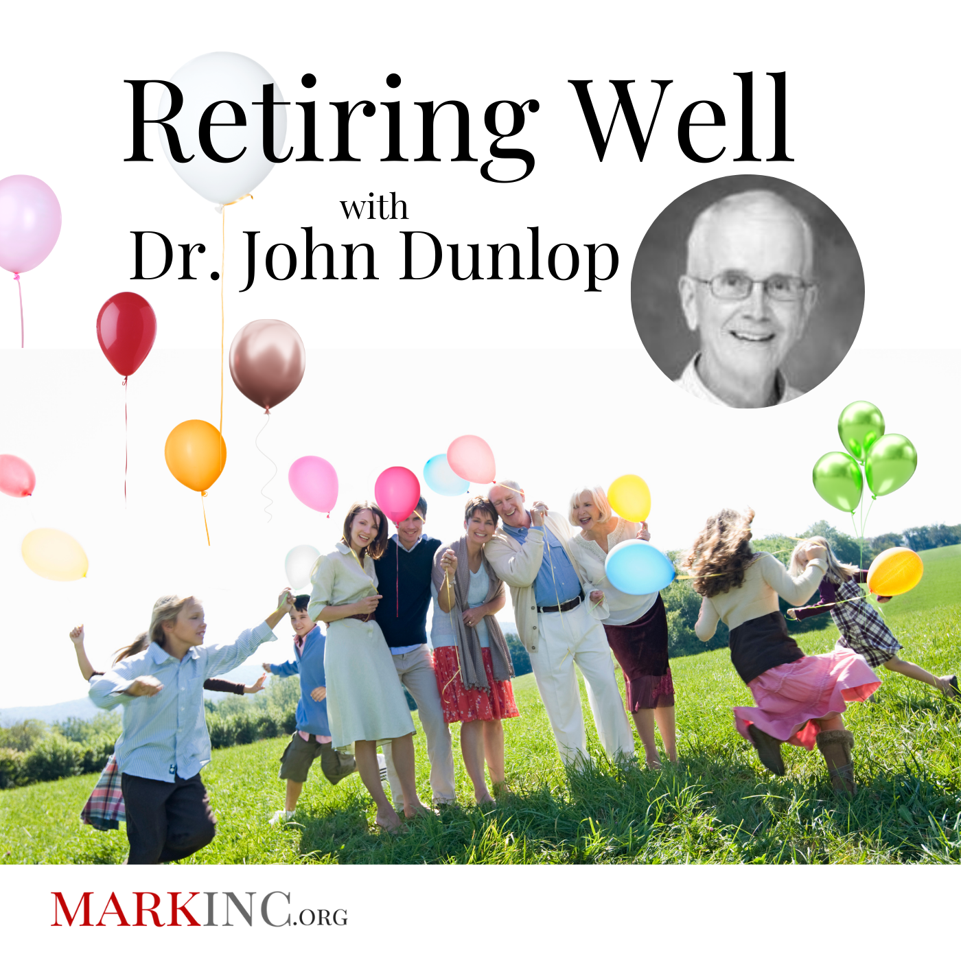 Retiring Well a Conversation with Dr. John Dunlop