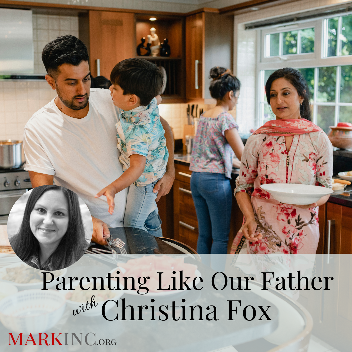 Parenting Like Our Father a Conversation with Christina Fox 