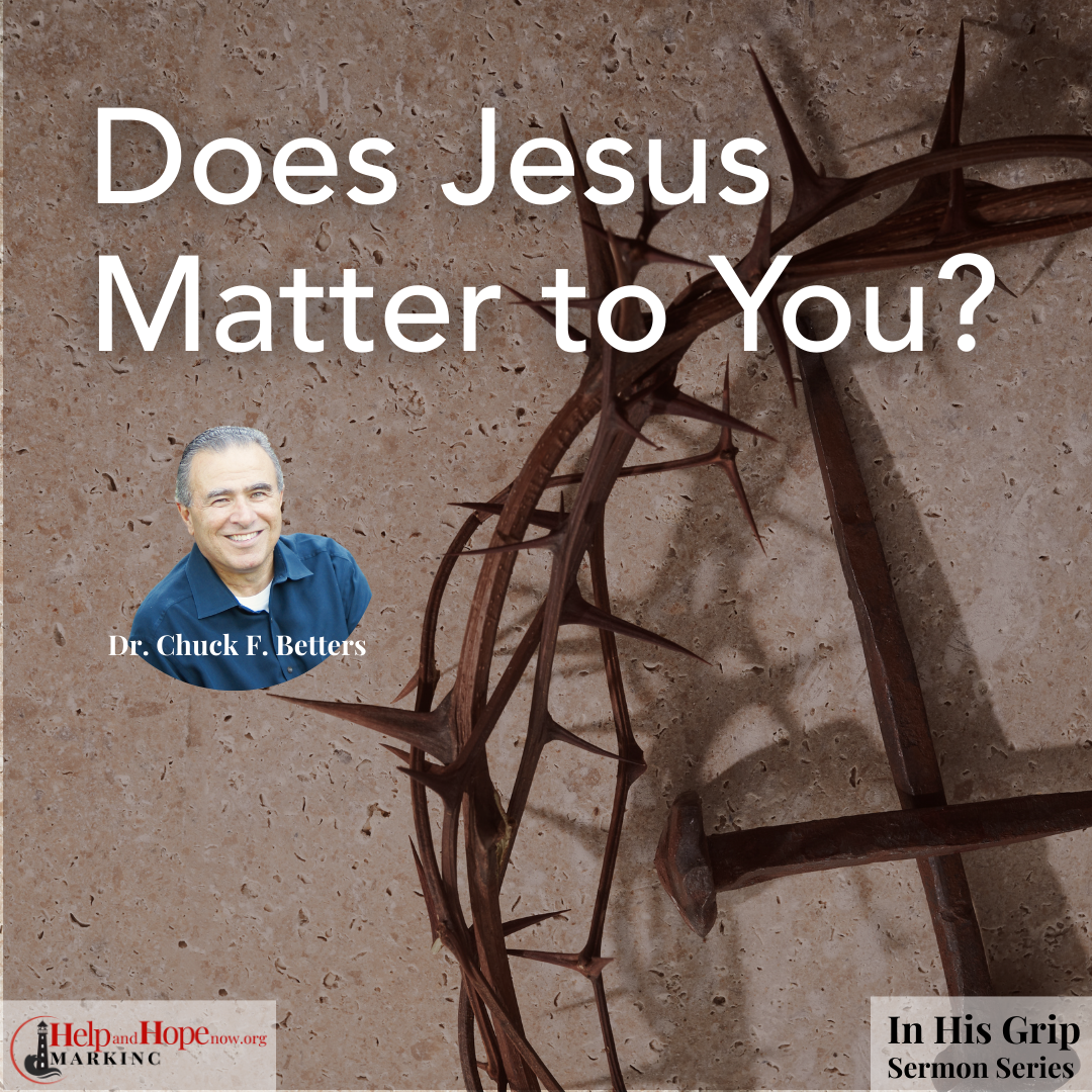 Does Jesus Matter to You?