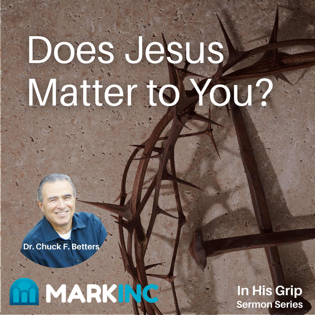 Does Jesus Matter to You?