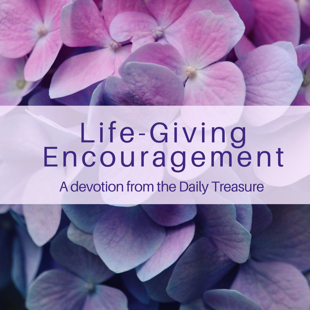 Life-Giving Encouragement