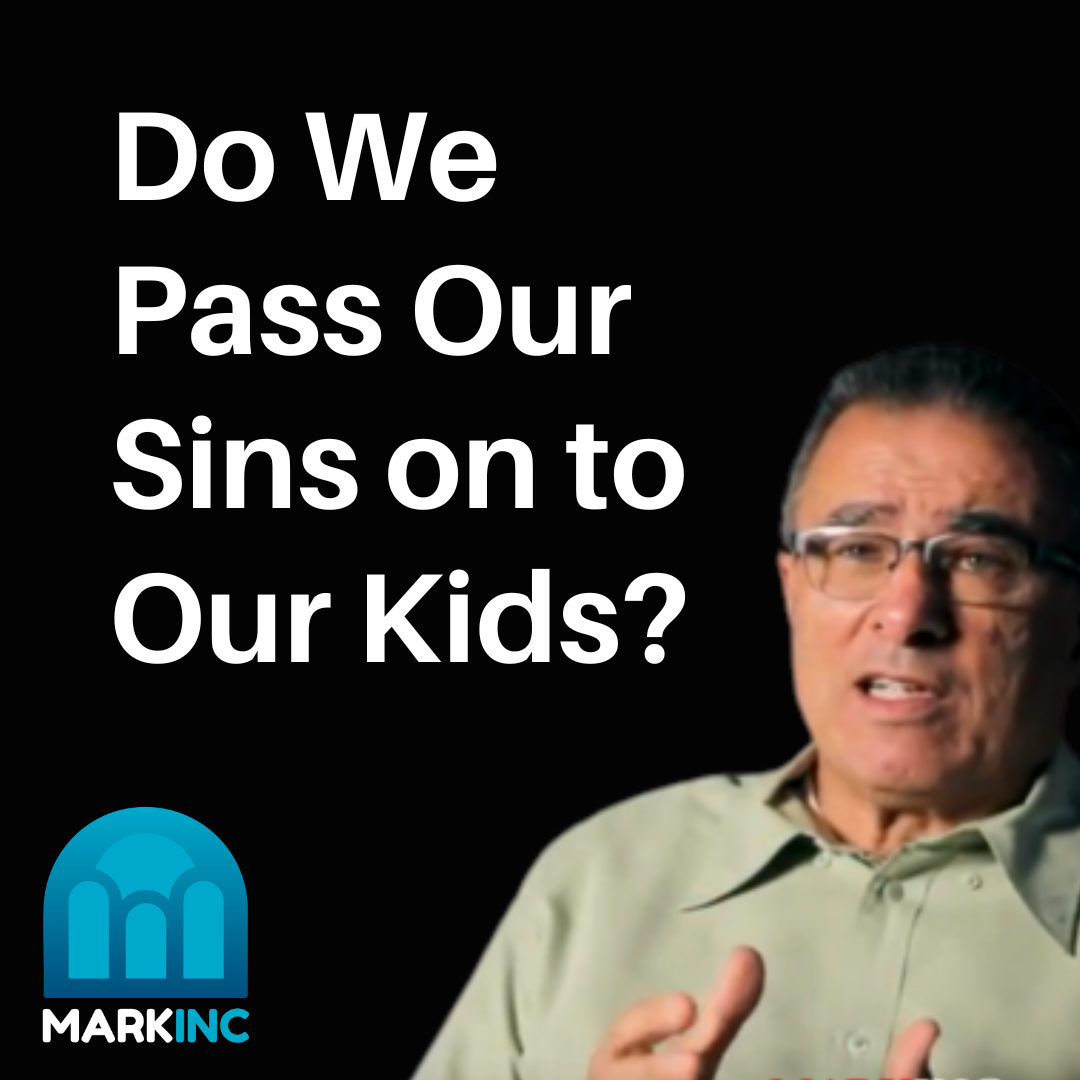 Do We Pass Our Sins on to Our Kids?