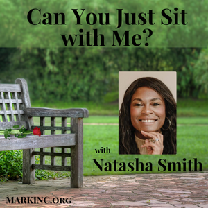 Can You Just Sit With Me? with Natasha Smith — MARKINC.org