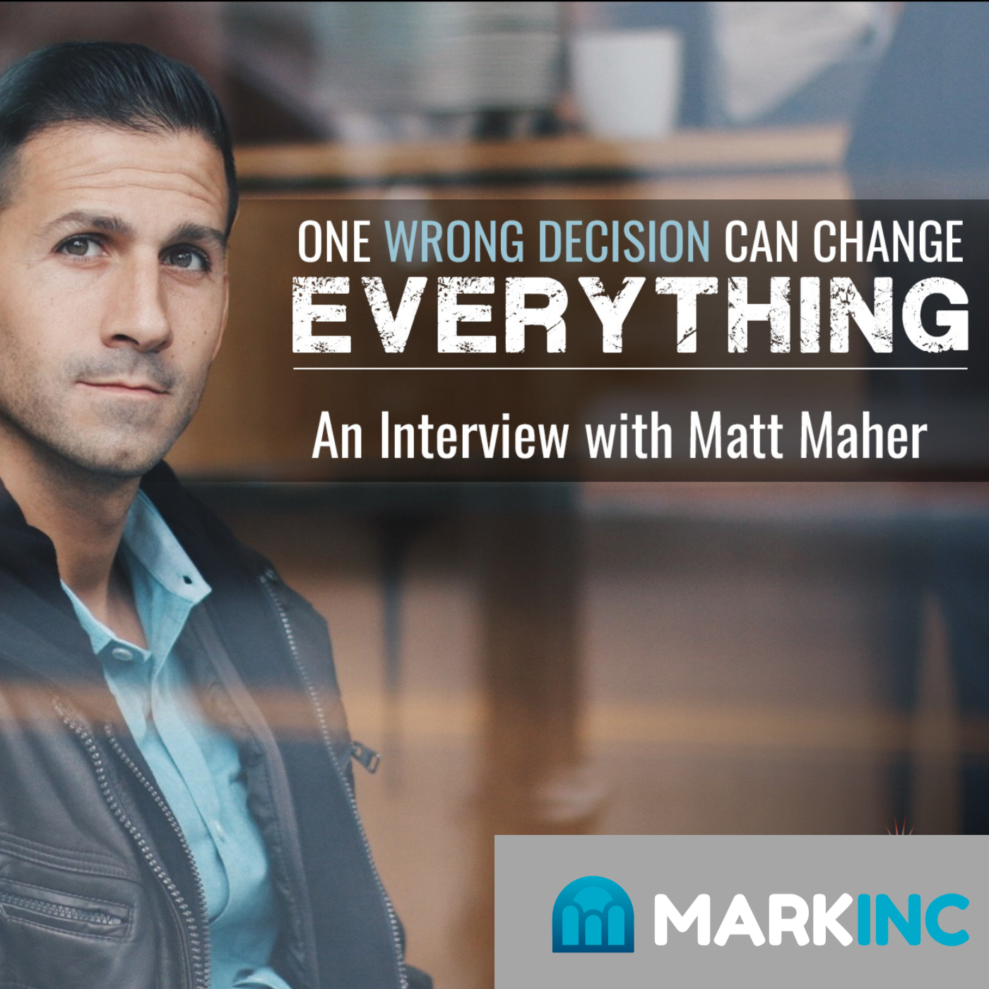One Wrong Decision Can Change Everything - An Interview with Matt Maher