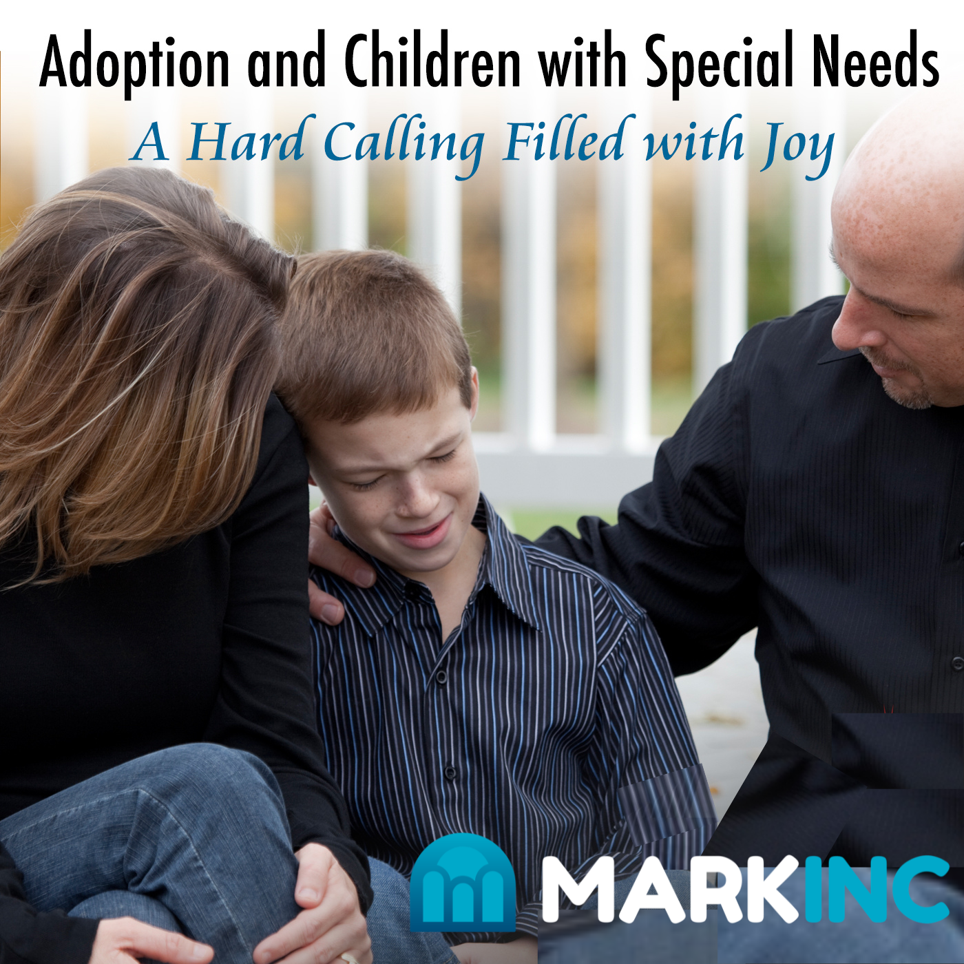  Adoption and Children with Special Needs: A Hard Calling Filled With Joy