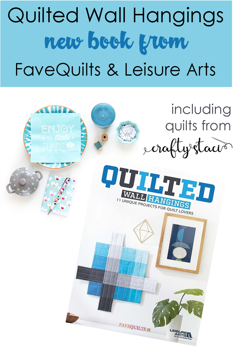Quilted Wall Hangings book includes quilts from Crafty Staci #quiltedwallhangings #quiltbook #artquilts