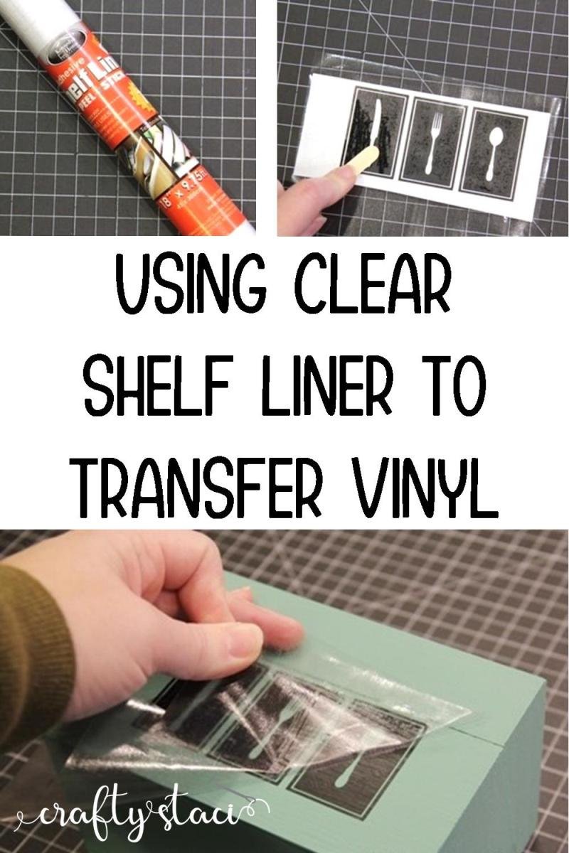 Clear Shelf Liner to Transfer Vinyl — Crafty Staci