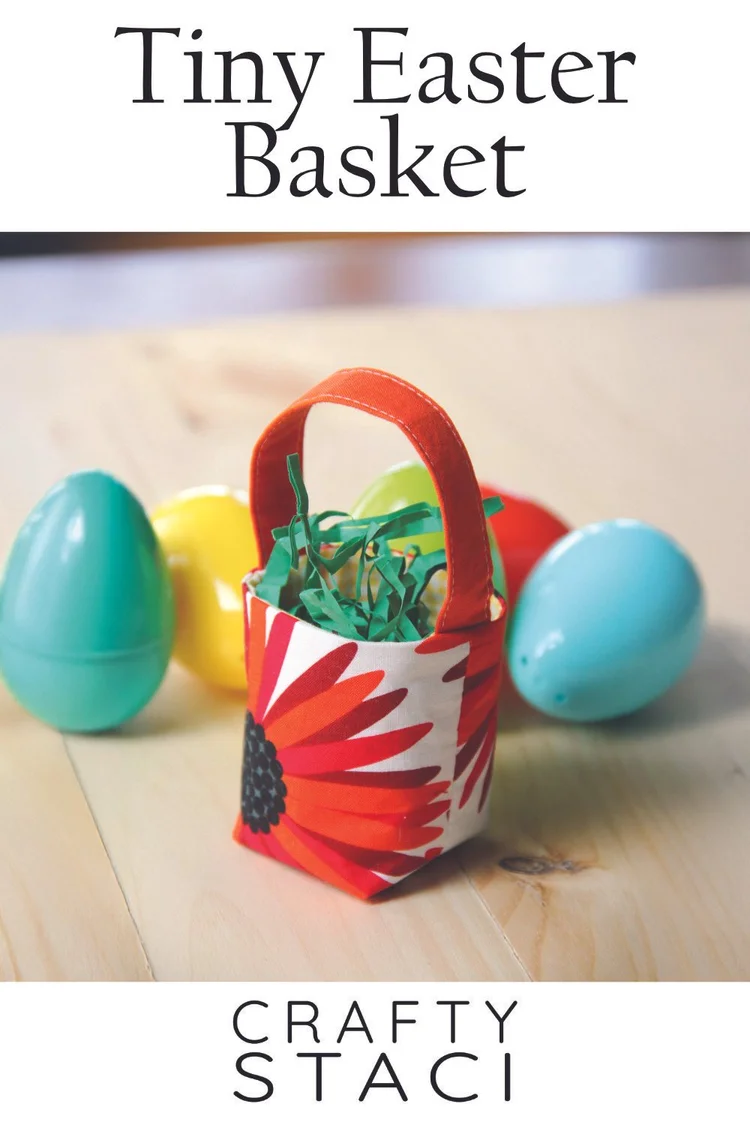 Tiny Fabric Easter Basket sewing tutorial — Crafty Staci