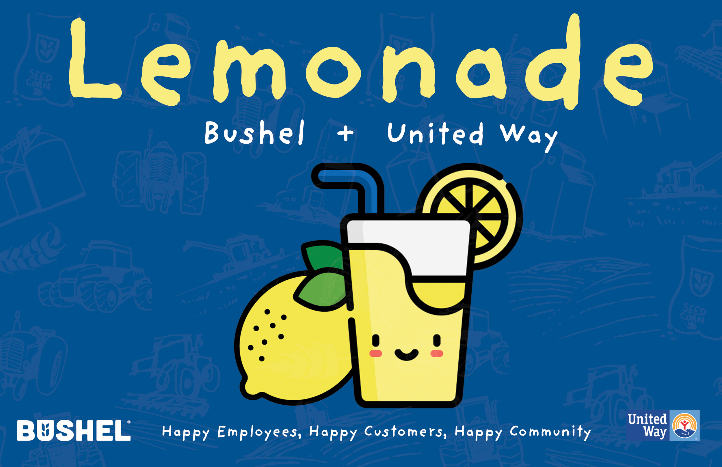 A blue background with a cartoon-style illustration of a smiling lemon drink with ice, a lemon wheel garnish, and a straw. The text says 'Lemonade Bushel + United Way' and 'Happy Employees, Happy Customers, Happy Community.'