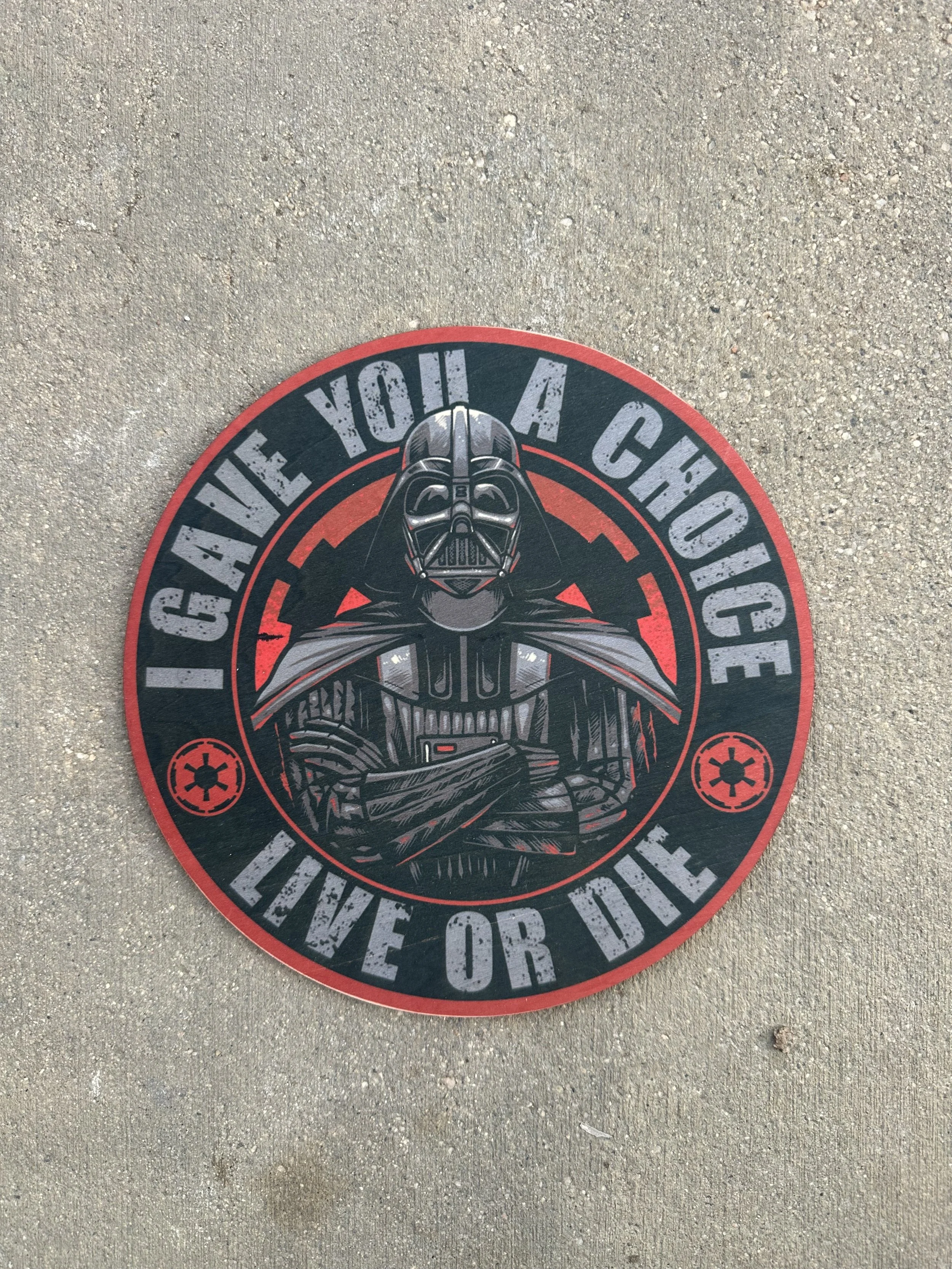 Darth Vader "I Gave You a Choice. Live Or Die" MEGA Wooden Patch