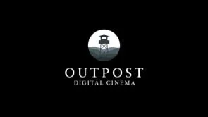 Outpost Digital Cinema | Production Reel