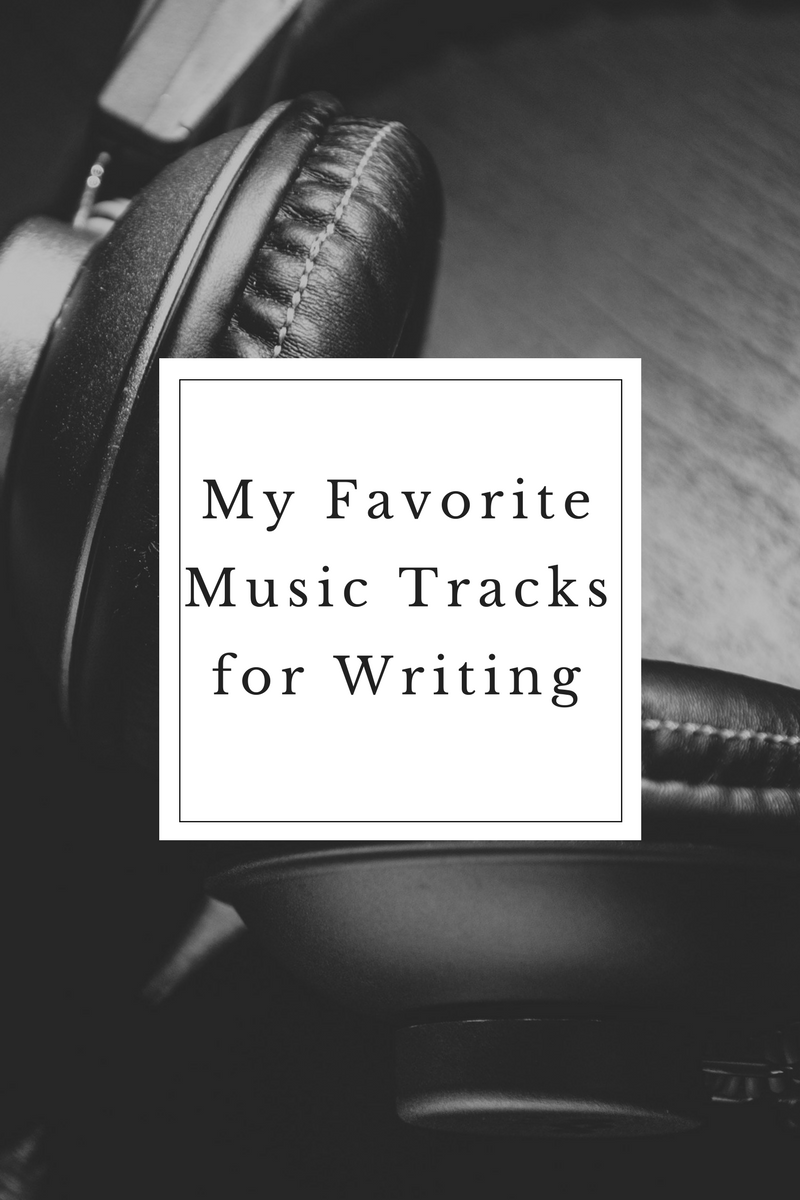 My Favorite Music Tracks for Writing