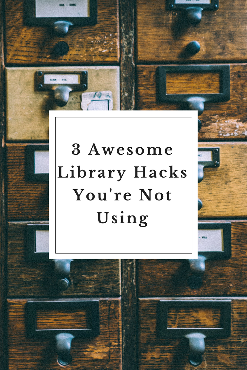 3 Awesome Library Hacks You're Not Using (But Should)