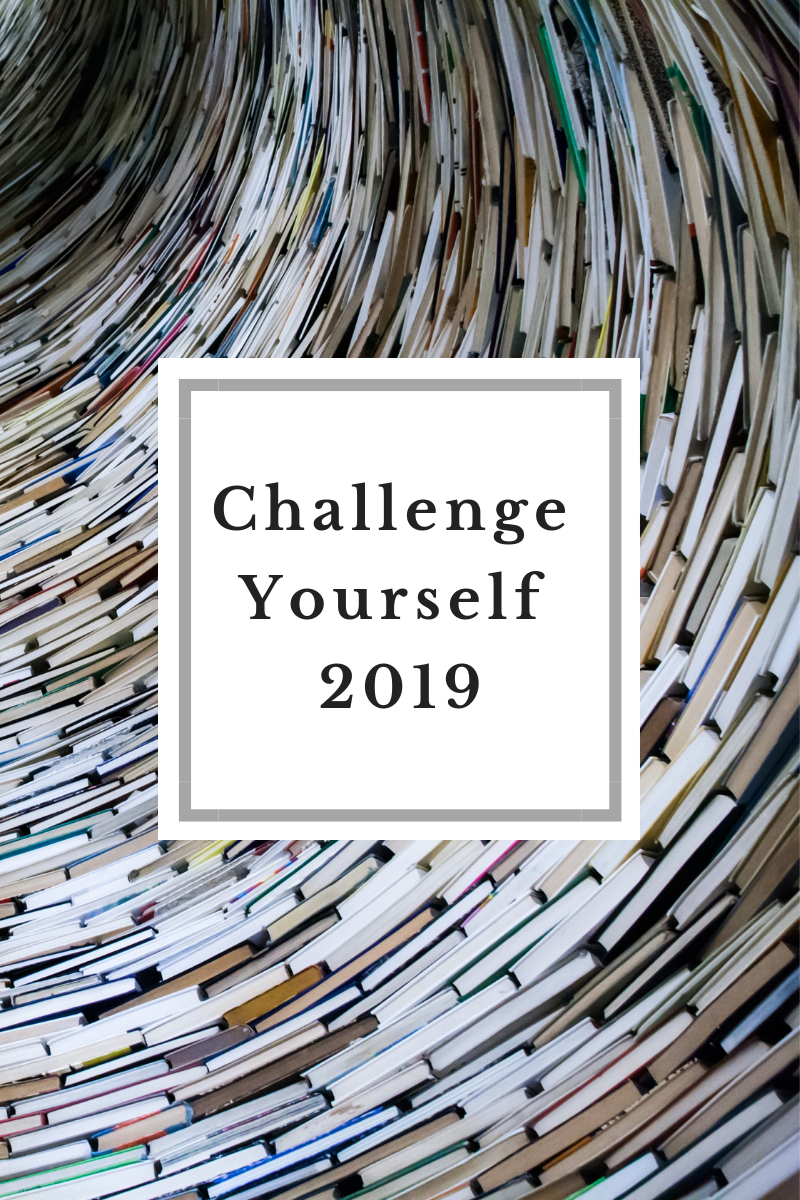 Challenge Yourself 2019: Reading Challenges to Engage Your Bookish Year