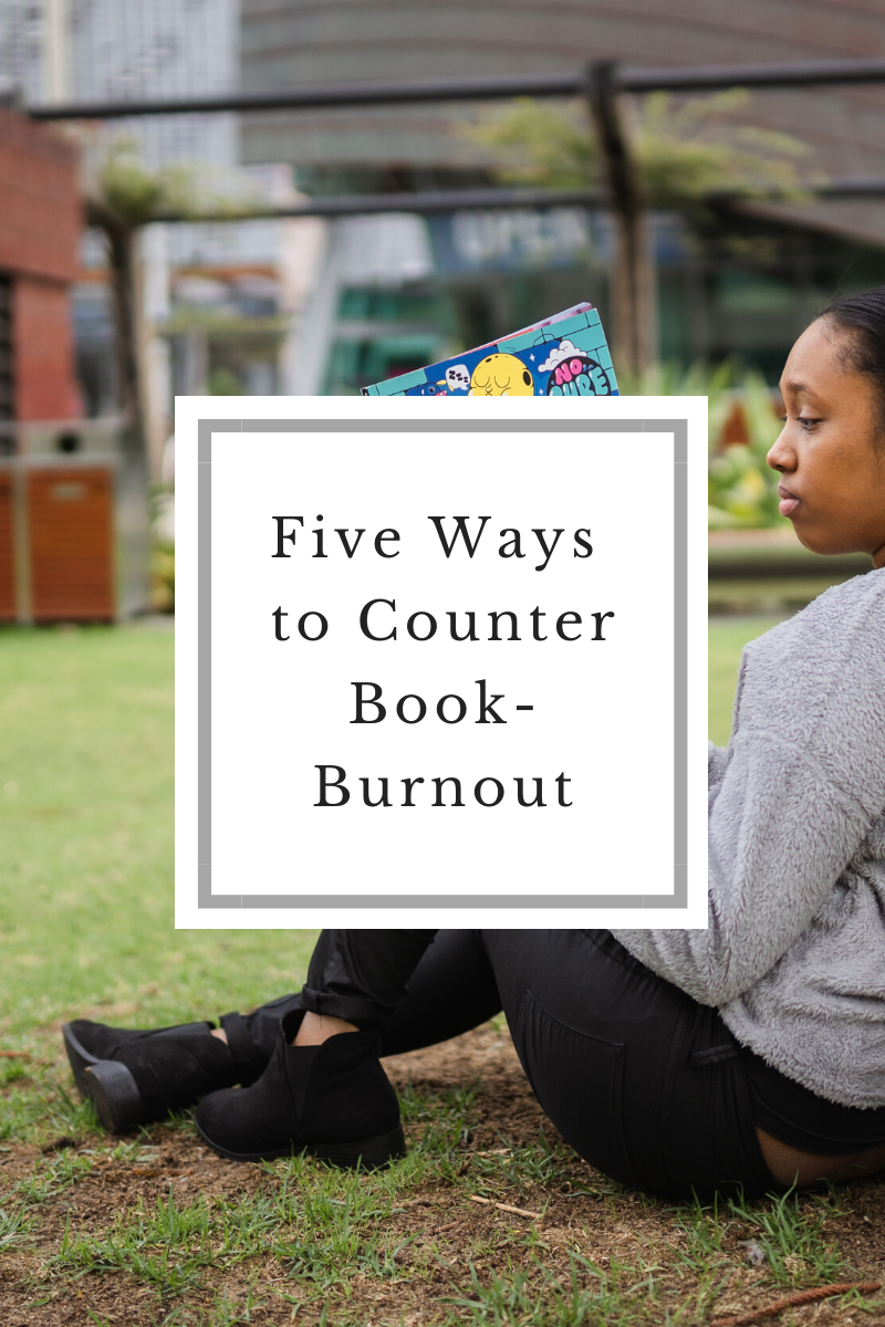 Five Ways to Counter Book-Burnout