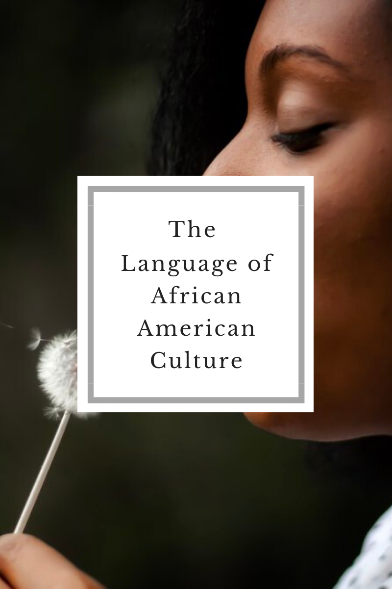 The Language of African American Culture